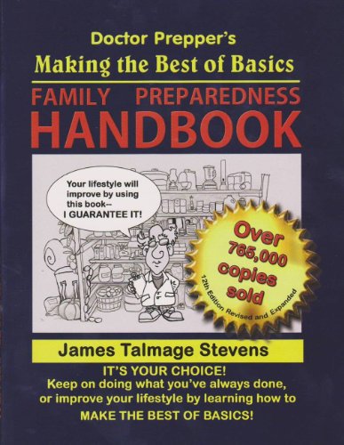 Making the Best of Basics Family Preparedness Handbook: The Family Preparedness Guide for the 21st Century