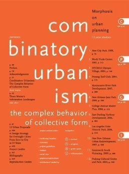 Combinatory Urbanism A Realignment of Complex Behavior and Collective Form