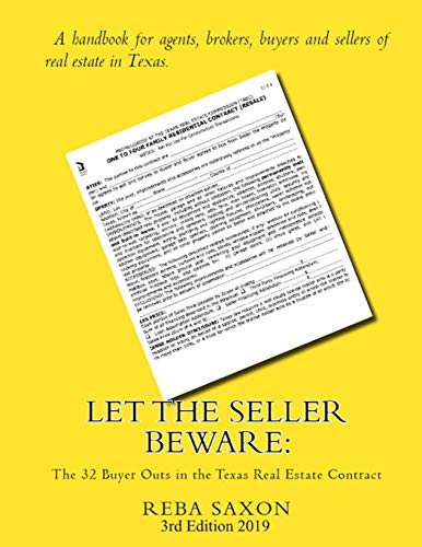Let the Seller Beware:: The 32 Buyer Outs in the Texas Real Estate Contract