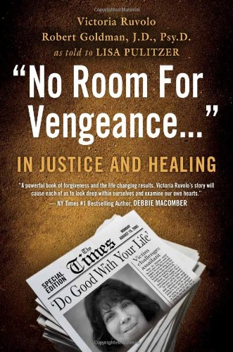 No Room for Vengeance: In Justice and Healing