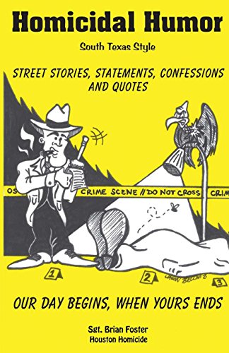 Homicidal Humor: Street Stories, Statements, Confessions and Quotes