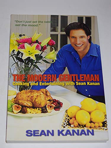 The Modern Gentleman: Cooking and Entertaining with Sean Kanan