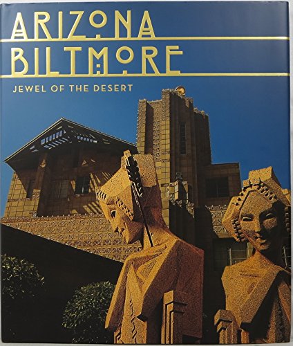 Arizona Biltmore: Jewel Of The Desert