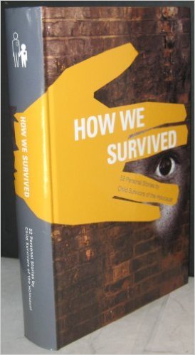 How We Survived: 52 Personal Stories by Child Survivors of the Holocaust (Second Edition)