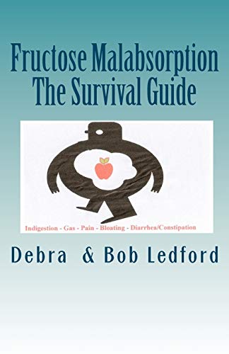 Fructose Malabsorption: The Survival Guide (Volume 1)
