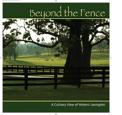 Beyond the Fence : A Culinary View of Historic Lexington