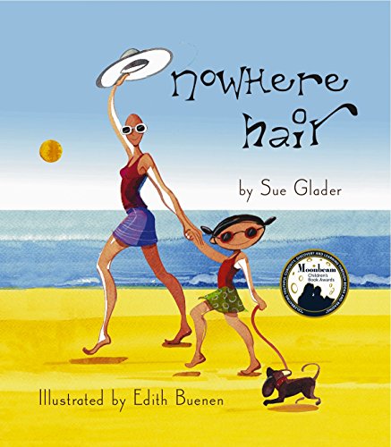 Nowhere Hair: Explains your cancer and chemo to your kids
