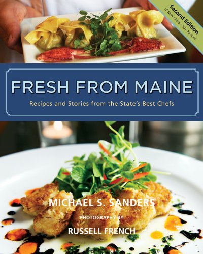 Fresh from Maine: Recipes and Stories from the State's Best Chefs