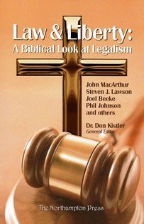 Law and Liberty: A Biblical Look at Legalism