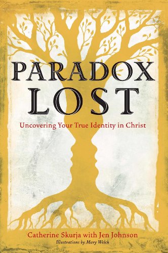 Paradox Lost: Uncovering Your True Identity In Christ