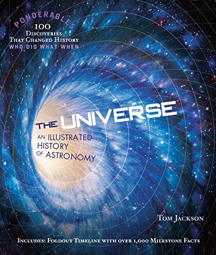 The Universe: An Illustrated History of Astronomy (Ponderables)