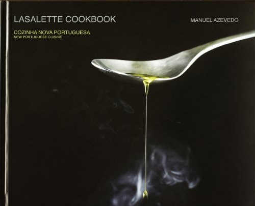 Lasalette Cookbook, Cozinha Nova Portuguesa =: New Portuguesa Cuisine