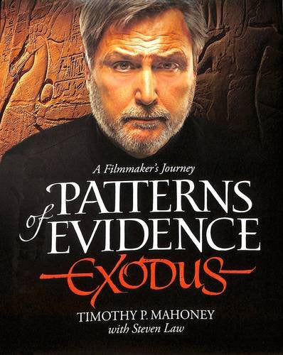 Patterns of Evidence: Exodus: A Filmaker's Journey