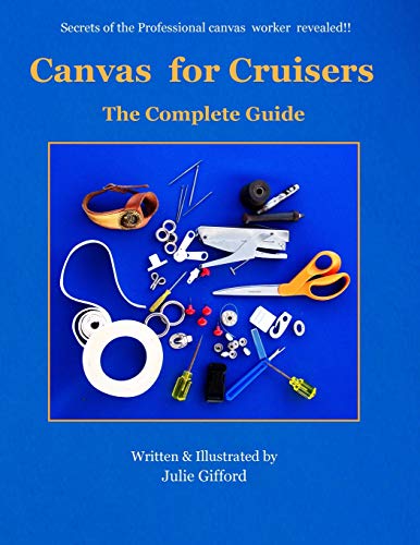 Canvas For Cruisers: The Complete Guide