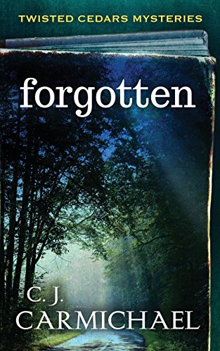 forgotten: a twisted cedars mystery (Twisted Cedars Mysteries)