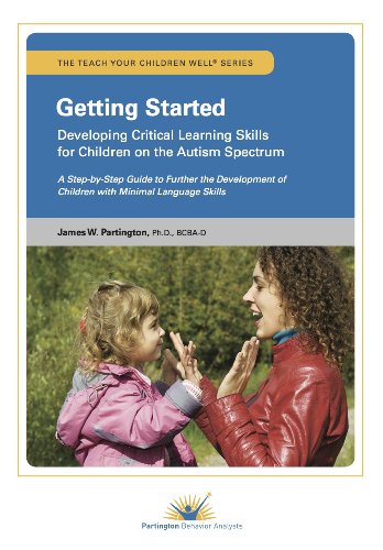 Getting Started: Developing Critical Learning Skills for Children on the Autism Spectrum