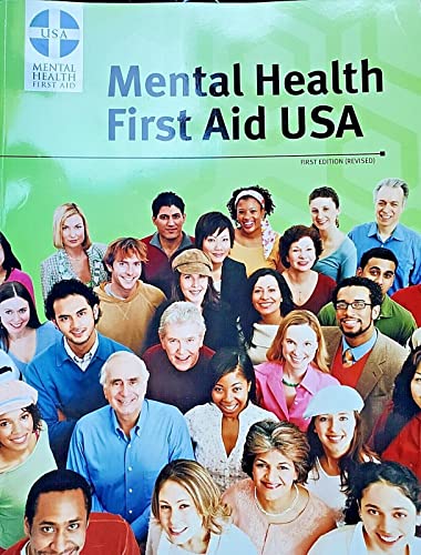 Mental Health First Aid Participant Manual, Revised First Edition