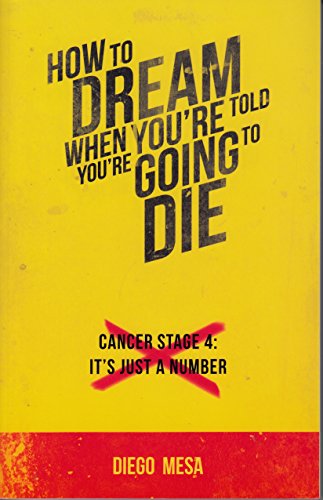 How to Dream When You're Told You're Going to Die