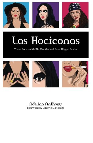 Las Hociconas: Three Locas with Big Mouths and Even Bigger Brains