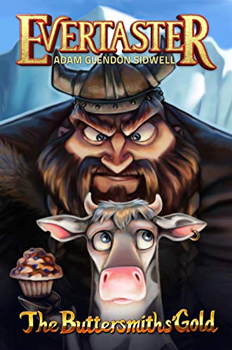 The Buttersmiths' Gold (Evertaster Series) (Volume 3)