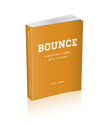 Bounce: Down is Inevitable, Up is a Choice