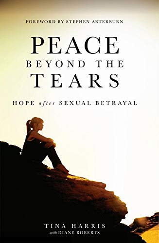 Peace Beyond the Tears - Hope after Sexual Betrayal