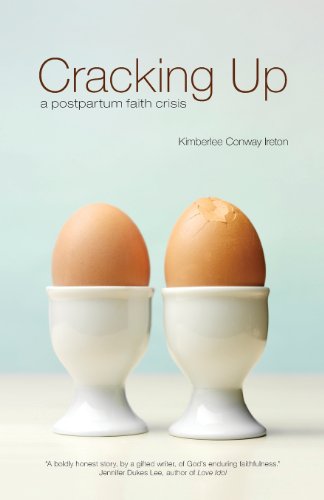 Cracking Up: A Postpartum Faith Crisis