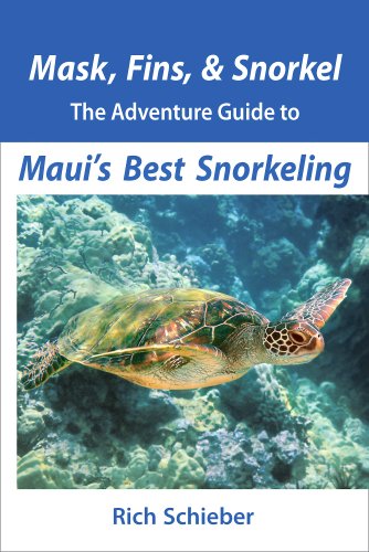 Mask, Fins, & Snorkel: The Adventure Guide to Maui's Best Snorkeling