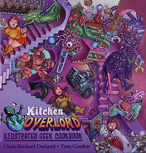 Kitchen Overlord's Illustrated Geek Cookbook
