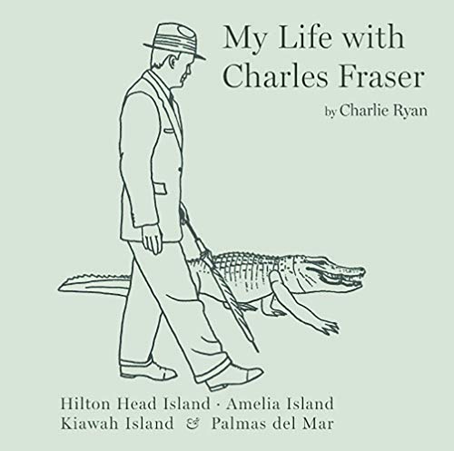 My Life With Charles Fraser