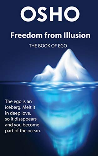 Freedom from Illusion: The Book of Ego