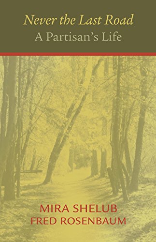 Never the Last Road: A Partisan's Life