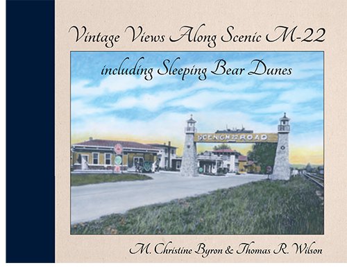 Vintage Views Along Scenic M-22 including Sleeping Bear Dunes