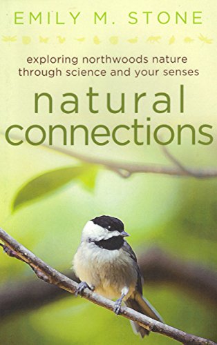 Natural Connections : Exploring Northwoods Nature Through Science and Your Sense