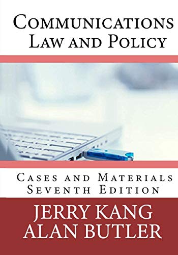 Communications Law and Policy: Cases and Materials