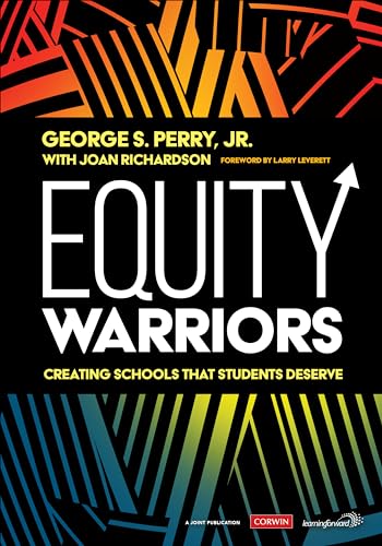 Equity Warriors: Creating Schools That Students Deserve