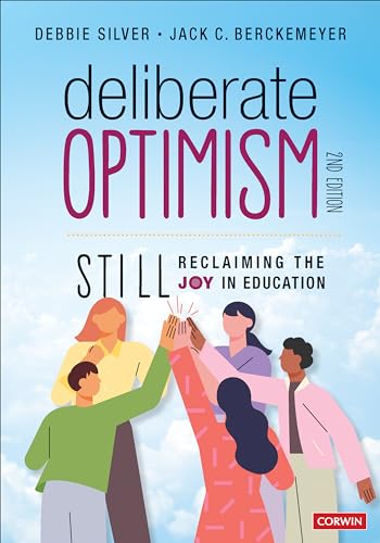 Deliberate Optimism: Still Reclaiming the Joy in Education