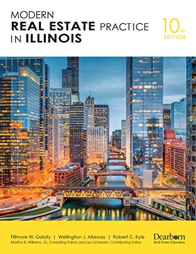Modern Real Estate Practice in Illinois, 10th Edition, Comprehensive Book and Online guide to Real Estate Law and Regulations in the State of Illinois ... Quiz Bank (Dearborn Real Estate Education)
