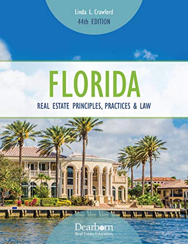 Florida Real Estate Principles, Practices & Law (44th Edition) – A Comprehensive Study Tool for Real Estate Sales Associates and Brokers