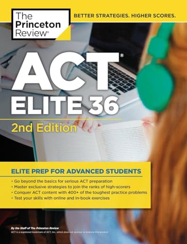 ACT Elite 36, 2nd Edition (College Test Preparation)