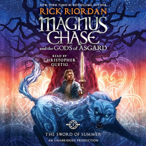 Magnus Chase and the Gods of Asgard, Book One: The Sword of Summer (Rick Riordan's Norse Mythology)