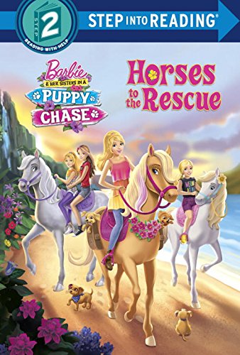 Horses to the Rescue (Barbie & Her Sisters In A Puppy Chase) (Step into Reading)