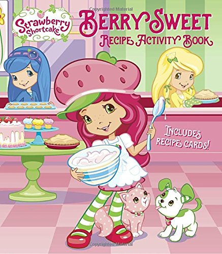 Berry Sweet Recipe Activity Book (Strawberry Shortcake)