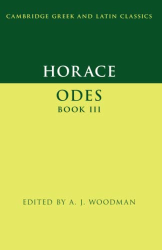 Horace: Odes Book III (Cambridge Greek and Latin Classics)