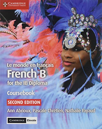 Le monde en français Coursebook with Digital Access (2 Years): French B for the IB Diploma (French Edition)