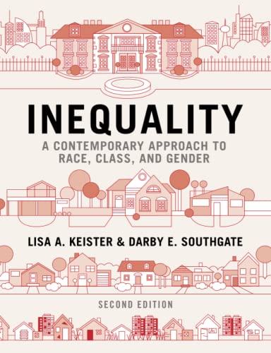 Inequality: A Contemporary Approach to Race, Class, and Gender
