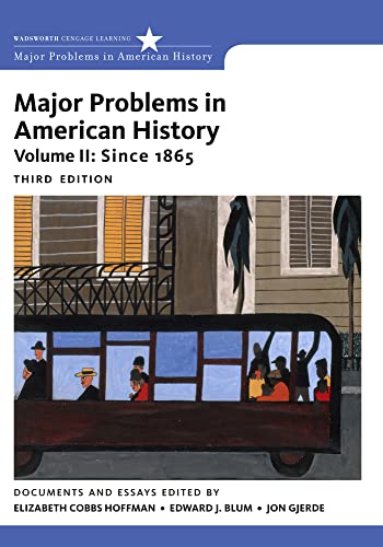 Major Problems in American History, Volume II: Since 1865 (Major Problems in American History Series)