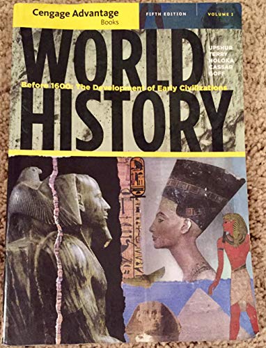 Cengage Advantage Books: World History: Before 1600: The Development of Early Civilization, Volume I