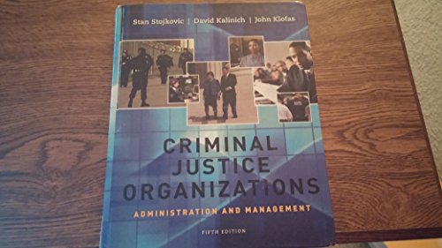 Criminal Justice Organizations: Administration and Management