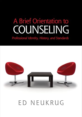 A Brief Orientation to Counseling: Professional Identity, History, and Standards